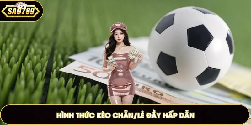 Chơi đúng với kèo kết hợp chẵn lẻ dự đoán