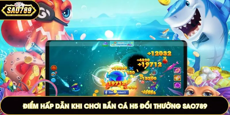 Không gian trò chơi bắn cá được tái hiện cực chân thật