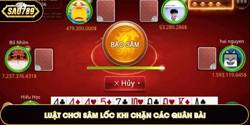 Luật chơi Sâm Lốc khi chặn các quân bài