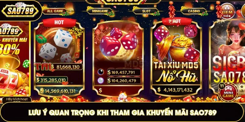 Lưu ý quan trọng khi trải nghiệm khuyến mãi Sao789