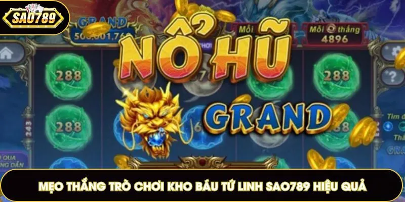 Mẹo thắng trò chơi Kho Báu Tứ Linh Sao789 hiệu quả