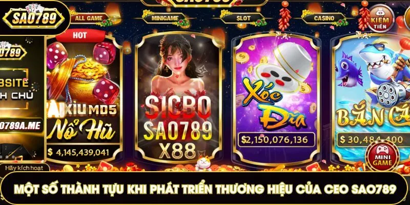 Một số thành tựu khi phát triển thương hiệu của CEO Sao789