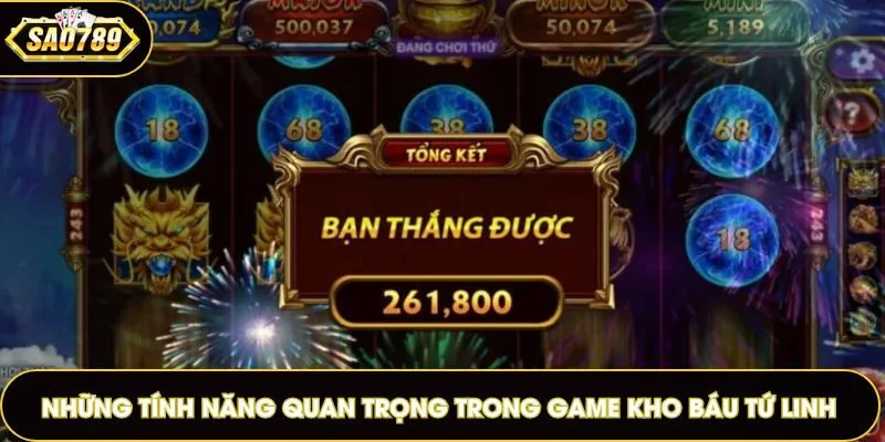 Những tính năng quan trọng trong game Kho Báu Tứ Linh 